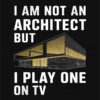 Architect Humor TV T Shirt Design