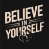 Believe in Yourself Empowering Silhouette T Shirt Design