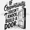 Build a Door Opportunity T Shirt Design