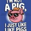 I Just Like Pigs Fun T Shirt Design
