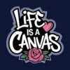 Life is a Canvas Graffiti Style T Shirt Design