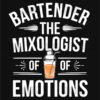Mixologist of Emotions Bartender T Shirt Design