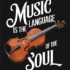 Music is the Language of the Soul Violin T Shirt Design