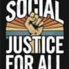 Social Justice for All Bold T Shirt Design