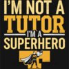 Superhero Tutor T Shirt Design