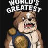 Worlds Greatest Bulldog Champion T Shirt